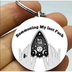summoning my last f'ckk Ouija Card Hot Stainless Keychain Game Play Fun Hand